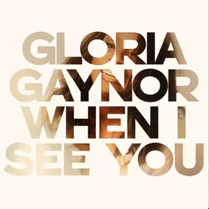 Pochette de When I See You de Gloria Gaynor
