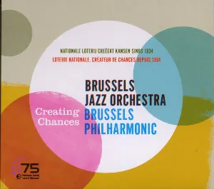 Pochette de Creating Chances de Brussels Jazz Orchestra - Brussels Philharmonic