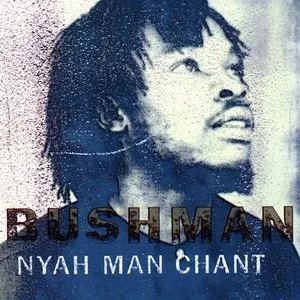 Pochette de Nyah Man Chant de Bushman