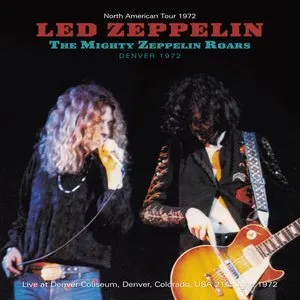 Pochette de The Mighty Zeppelin Roars: Denver 1972 de Led Zeppelin