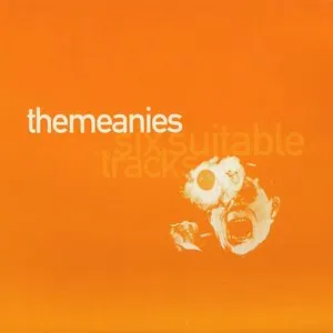 Pochette de Six Suitable Tracks de The Meanies