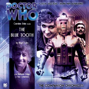 Pochette de Doctor Who - The Companion Chronicles: The Blue Tooth de Nigel Fairs - Nicholas Briggs