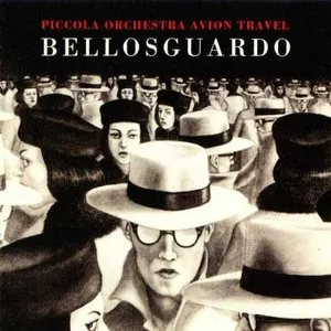 Pochette de Bellosguardo de Piccola Orchestra Avion Travel