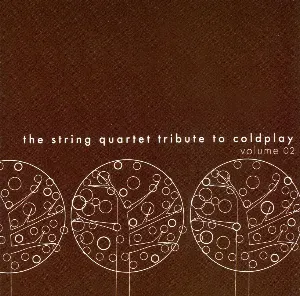 Pochette The String Quartet Tribute to Coldplay, Volume 02