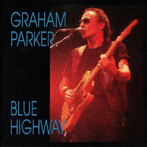 Pochette de Blue Highway de Graham Parker