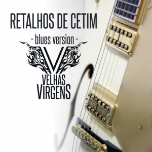 Pochette de Retalhos de Cetim (Blues Version) de Velhas Virgens