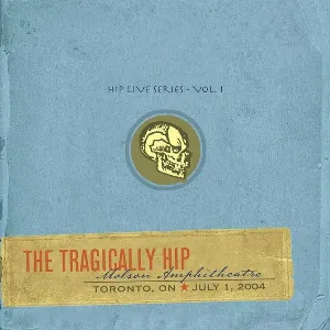 Pochette Hip Live Series, Vol. 1: Molson Amphitheatre, Toronto, ON, July 1, 2004