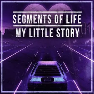Pochette de My Little Story de Segments Of Life