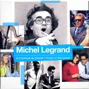 Pochette de La Musique au pluriel / Music in the Plural de Michel Legrand