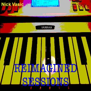 Pochette de Reimagined Sessions de Nick Vasic