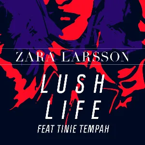 Pochette de Lush Life de Zara Larsson
