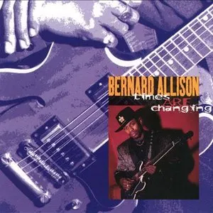 Pochette de Times Are Changing de Bernard Allison