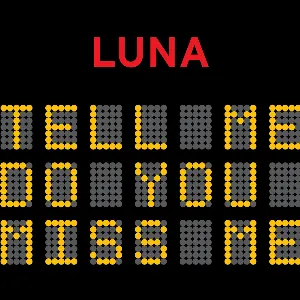 Pochette de Tell Me Do You Miss Me de Luna