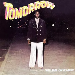 Pochette de Tomorrow de William Onyeabor