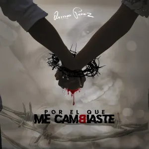 Pochette de Por el que me cambiaste de Osmar Pérez