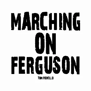 Pochette de Marching on Ferguson de Tom Morello