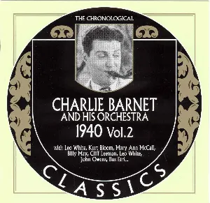 Pochette de The Chronological Classics: Charlie Barnet and His Orchestra 1940, Volume 2 de Charlie Barnet and His Orchestra
