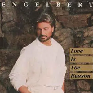 Pochette de Love Is the Reason de Engelbert Humperdinck