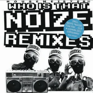 Pochette de Who Is That Noize Remixes de Housemeister