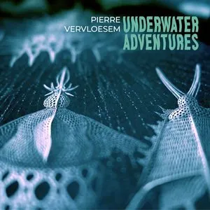 Pochette de Underwater Adventures de Pierre Vervloesem