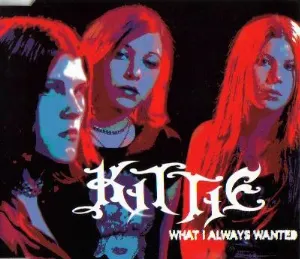 Pochette de What I Always Wanted de Kittie
