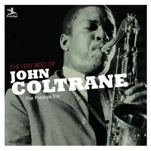 Pochette The Very Best of John Coltrane: The Prestige Era