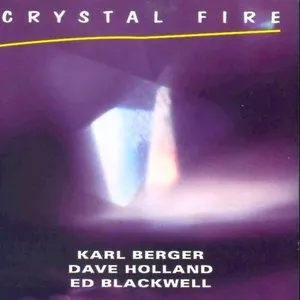 Pochette de Crystal Fire de Karl Berger - Dave Holland - Ed Blackwell