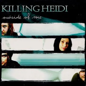 Pochette de Outside of Me de Killing Heidi