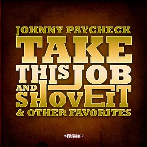 Pochette de Take This Job and Shove It de Johnny Paycheck