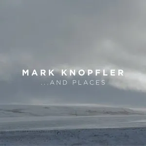 Pochette de …And Places de Mark Knopfler