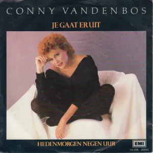 Pochette de Je gaat er uit / Hedenmorgen negen uur de Conny Vandenbos