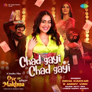 Pochette de Chad Gayi Chad Gayi (From “Oye Makhna”) de Neha Kakkar