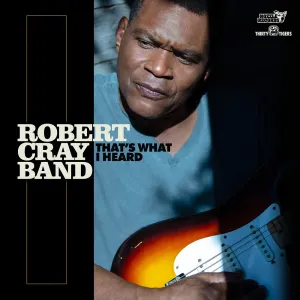 Pochette de That’s What I Heard de The Robert Cray Band