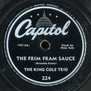Pochette de The Frim Fram Sauce / Come to Baby, Do! de The Nat King Cole Trio