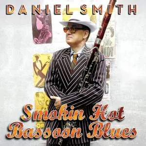 Pochette de Smokin' Hot Bassoon Blues de Daniel Smith