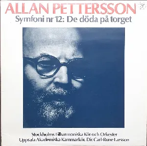 Pochette de Symfoni nr 12: De döda på torget de Kungliga Filharmonikerna - Allan Pettersson