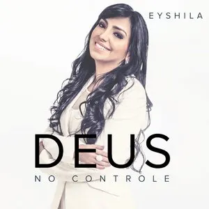 Pochette de Deus no controle de Eyshila