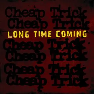 Pochette de Long Time Coming de Cheap Trick