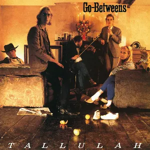 Pochette de Tallulah de The Go‐Betweens