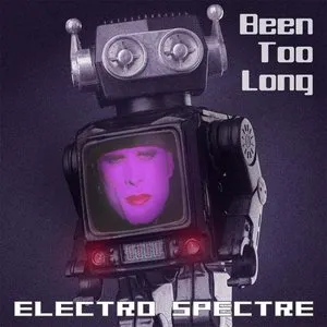 Pochette de Been Too Long de Electro Spectre
