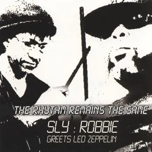 Pochette de The Rhythm Remains the Same: Sly & Robbie Greets Led Zeppelin de Sly & Robbie
