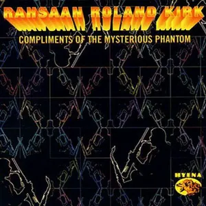 Pochette de Compliments of the Mysterious Phantom de Rahsaan Roland Kirk