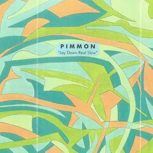 Pochette de Lay Down Real Slow de Pimmon