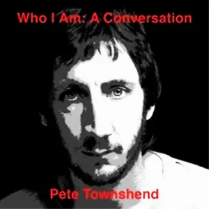 Pochette de Who Am I: A Conversation de Pete Townshend