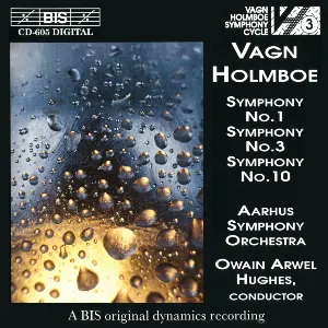 Pochette de Symphony no. 1 / Symphony no. 3 / Symphony no. 10 de Owain Arwel Hughes - Aarhus Symfoniorkester - Vagn Holmboe