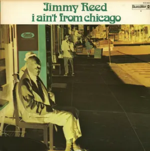 Pochette de I Ain't From Chicago de Jimmy Reed