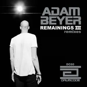 Pochette de Remainings III Remixes de Adam Beyer
