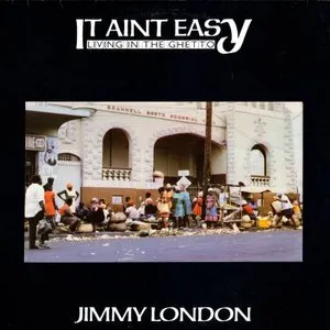 Pochette de It Aint Easy Living in the Ghetto de Jimmy London