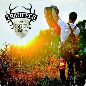 Pochette de Fischer & Jäger de Trauffer