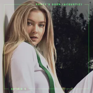 Pochette de Party’s Over (Acoustic) de Astrid S